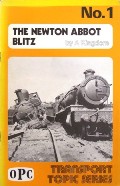 Book cover of The Newton Abbot Blitz / The Bombing of Newton Abbot Station  by KINGDOM, A. 